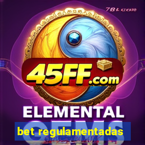 bet regulamentadas